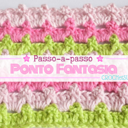 Passo-a-passo : Ponto fantasia 1 de crochê